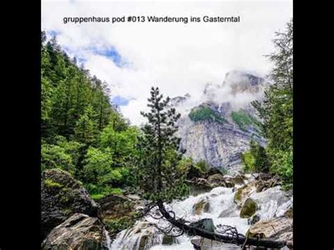 Wanderung Ins Gasterntal Youtube