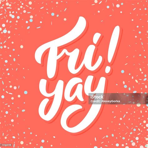 Fri Yay Happy Friday Vector Lettering Stock Illustration Download