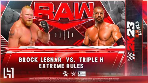 Brock Lesnar Vs Triple H WWE 2K23 Extreme Rules 15 Mins Iron Man