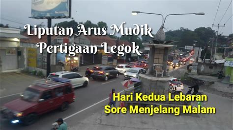 Liputan Arus Mudik Pertigaan Legok Paseh Sumedang Youtube