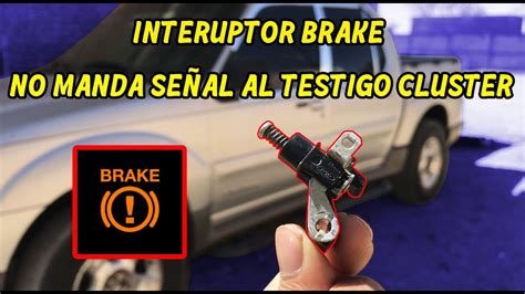 No Se Ilumina El Testigo BRAKE En El Cluster Resolviendo Problema