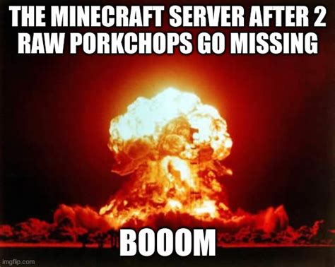 Nuclear Explosion Meme Imgflip