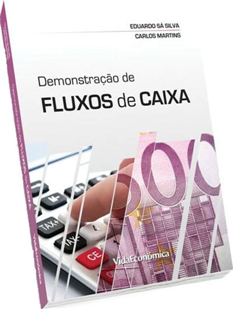 Demonstra O De Fluxos De Caixa Brochado Eduardo S Silva Carlos