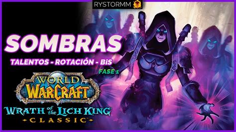 La MEJOR GUÍA Sacerdote SOMBRAS WOTLK CLASSIC RYSTORMM YouTube