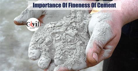 Importance Of Fineness Of Cement | Engineering Discoveries