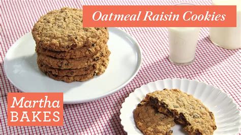 Martha Stewart S Giant Oatmeal Raisin Cookies Martha Bake S Recipes