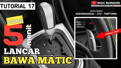 CARA PINDAH GIGI TRANSMISI MOBIL MATIC YANG BENAR TUTORIAL 17 YouTube