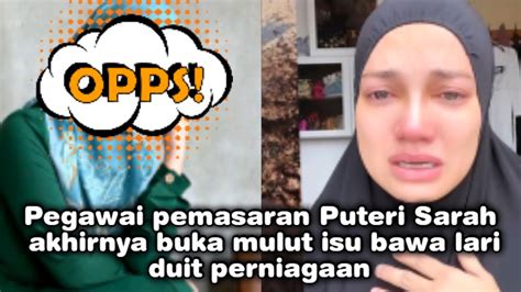 Akhirnya Pegawai Pemasaran Yang Bawa Duit Puteri Sarah Buka Mulut