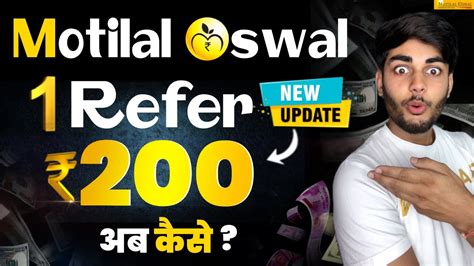 Motilal Oswal 1 Refer 200 New Referral Program 2023 Non Trade