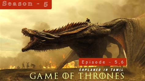 Game Of Thrones Season 5 Episode 5 6 Youtube