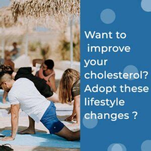 Top Lifestyle Changes To Improve Your Cholesterol Mira Dpc