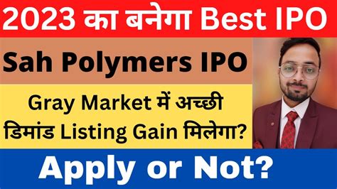 Sah Polymers IPO Review Sah Polymers IPO GMP Today Upcoming IPO