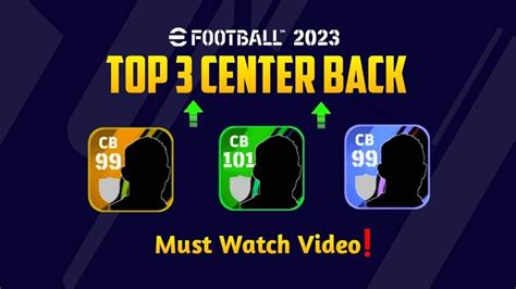 Top 3 Best CB In EFootball 2023 Mobile Best Center Back In EFootball