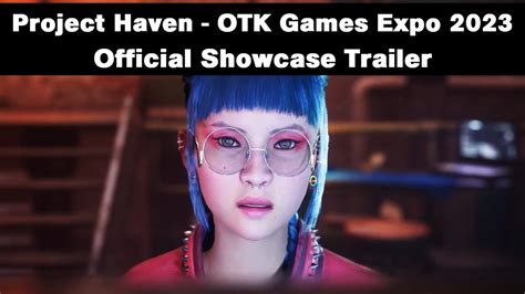 Project Haven OTK Games Expo 2023 Official Showcase Trailer YouTube