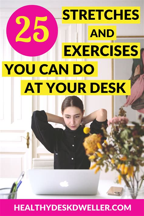 25 Stretches And Exercises To Do At Your Desk Healthy Desk Dweller