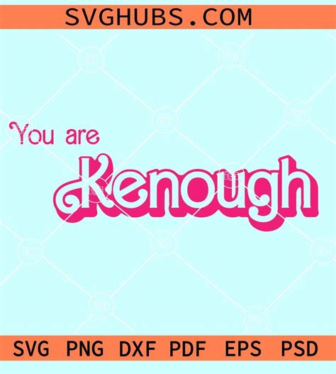 You Are Kenough Svg Barbenheimer Movie Svg Ken Barbie Movie Svg Ken