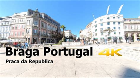 Braga Portugal Walk To Pra A Da Rep Blica Youtube