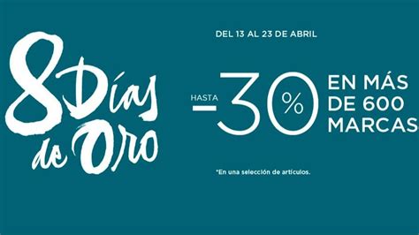 Campaña 8 Días de Oro en El Corte Inglés descuentos de hasta el 30 en