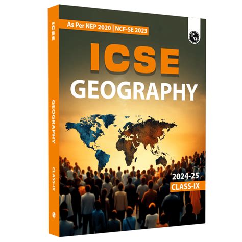 Icse Class 9 Geography As Per Latest Nep For Exam 2024 25 Pw Store