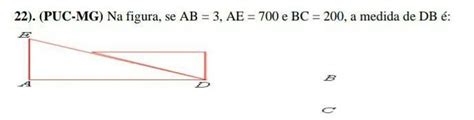 Puc Mg Na Figura Se Ab Ae E Bc A Medida De Db
