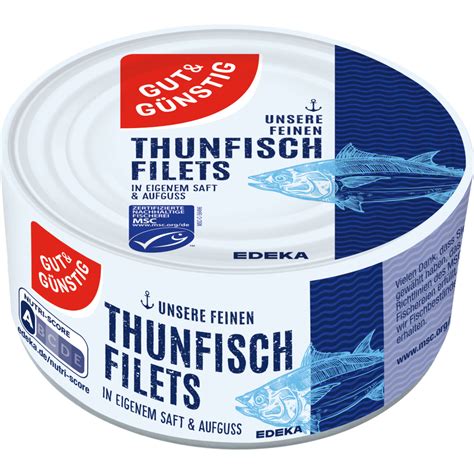 Thunfischfilets In Eigenem Saft Und Aufguss Edeka