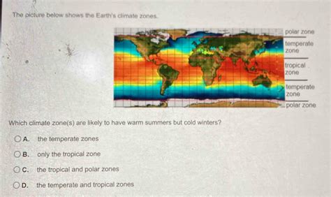 Solved The Picture Below Shows The Earth S Climate Zones Which