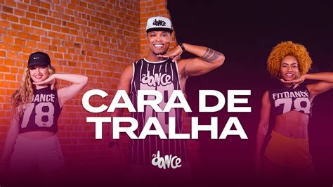 CARA DE TRALHA Oh Polêmico FitDance Coreografia YouTube