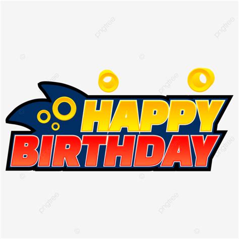 Happy Birthday With Sonic Theme Png Image Clipart