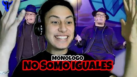 Reaccionando A Franco Escamilla Monologo No Somos Iguales