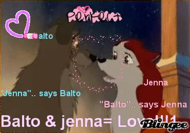 balto & jenna= love! Picture #109447740 | Blingee.com