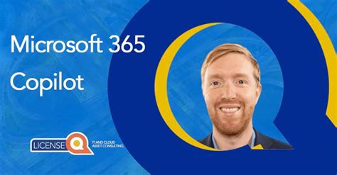 Microsoft 365 Copilot Everything You Need To Know Licenseq