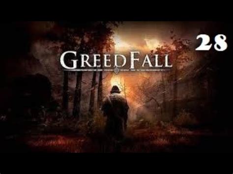 GreedFall Parte 28 Escapamos De La Mayor Traicion YouTube