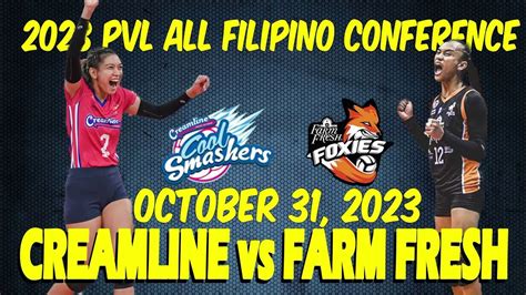 Creamline Vs Farm Fresh Pvl All Filipino Conference October