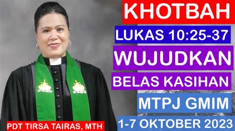 KHOTBAH LUKAS 10 25 37 MTPJ GMIM 1 7 OKTOBER 2023 WUJUDKAN BELAS