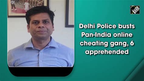 Delhi Police Busts Pan India Online Cheating Gang 6 Apprehended I