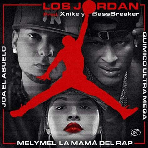 Los Jordan Feat Quimico Ultramega Melymel La Mama Del Rap