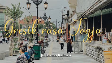 Jalan Basuki Rahmat Gresik Terbaru Bandar Grissee Serasa Malioboronya