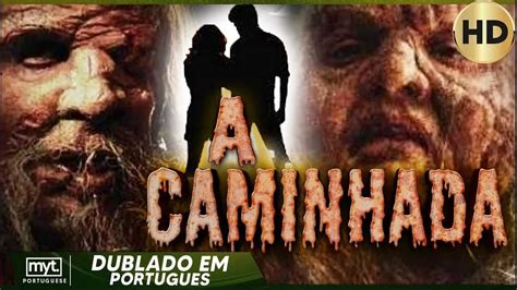 A Caminhada Filme De Terror Completo Dublado Em Portugu S Youtube