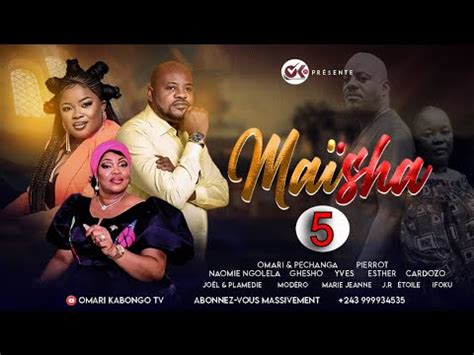 MAÏSHA 5ème épisode Nouveau Film Congolais Production Omari