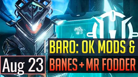 Warframe BARO KI TEER OK Mods Banes Fodder August 23rd YouTube