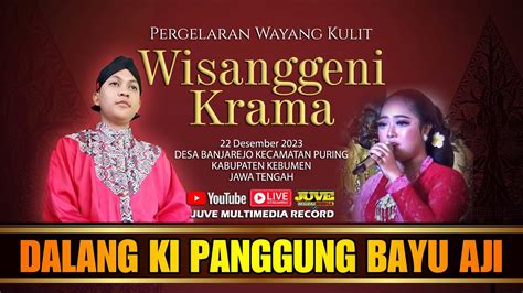 Live Streaming Wayang Kulit Ki Pangung Bayu Aji Wisanggeni Krama