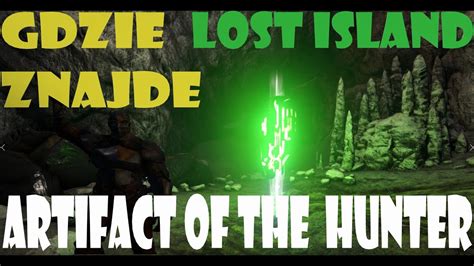 Ark Survival Evolved Lost Island ARTIFACT OF THE HUNTER GDZIE ZNAJDE