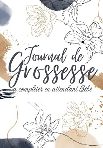 Journal de grossesse Carnet de grossesse à compléter pendant 9 mois