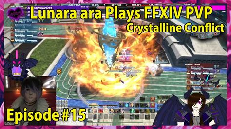 Lunara Ara Plays Ffxiv Pvp Episode Crystalline Conflict Youtube