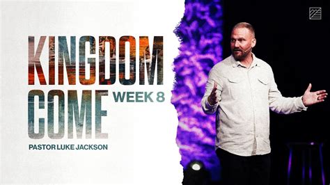 Mt Zion Wesleyan Church 32722 Kingdom Come Week 8 Pastor Luke Jackson Youtube