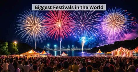 List Of Top 10 Biggest Festivals In The World