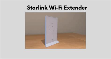 Starlink Wi-Fi Extender: Setup For Long Range