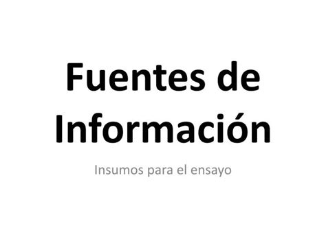 Ppt Fuentes De Información Powerpoint Presentation Free Download