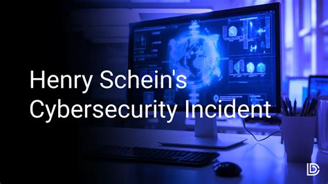 Henry Schein S Cybersecurity Incident A Closer Look