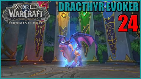 Let S Play World Of Warcraft Dragonflight Dracthyr Evoker Part 24 Gameplay Walkthrough